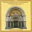 Sonate Concertate in Stil Moderno: Virtuoso Instrumental Music by Dario Castello & Giuseppe Scarani - Concerto Palatino
