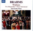 Brahms: Waltzes; Variations and Fugue on a Theme of Handel