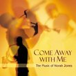 Come Away With Me: Music of Norah Jones