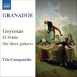 Granados: Goyescas & El Pelele (for Three Guitars)