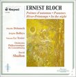 Bloch - Poèms d'automne · Psaumes · Hiver-Printemps · In the night / Delunsch · Balleys · Le Texier · OP Luxembourg · Shallon