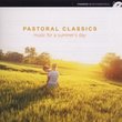 Pastoral Classics: Music for a Summer's Day