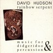Rainbow Serpent: Music For Didgeridoo & Percussion