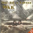 Oh! It's a Lovely War Vol. 2 : Songs & Sketches of the Great War 1914-18