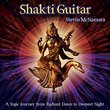 Shakti Guitar: A Yogic Journey From Dawn to Deepest Night
