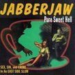 Jabberjaw 2: Pure Sweet Hell