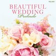 Beautiful Wedding: Prelude