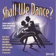 Shall We Dance? Classic Dance Hits From The West End & Broadway (Musical Compilation)