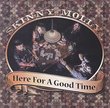 Here For A Good Time By SKINNY MOLLY (0001-01-01)