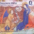 Nesciens Mater: Choral works of Jean Mouton