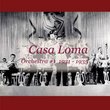 Casa Loma Orchestra #1 CDN054A