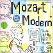 Set Your Life to Music: Mozart for Modem
