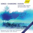 Songs Chansons Elegies