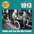 1913: Come and See the Big Parade
