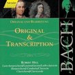 Bach: Original & Transcription - sonatas and partitas after J. A. Reincken (Edition Bachakademie Vol 110) /Hill