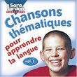 Chansons thematiques pour apprendre la langue CD