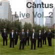 Cantus Live - Volume Two