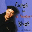 Cures for St. Valentines Blues