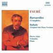 Fauré: Barcarolles (Complete); Ballade (Original Solo Piano Version)