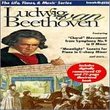 The Life, Times & Music Series: Ludwig van Beethoven