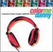 Color Me Danny - Collection of Best Remixes