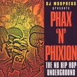 DJ Morpheus Presents: Phax N Phixion