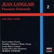 Langlais: Sacred Choral Music Vol. 2 - Psaumes Solennels