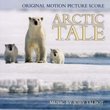 Arctic Tale [Original Motion Picture Score]