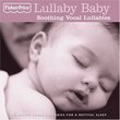 Fisher Price: Lullaby Baby: Soothing Vocal Lullabies