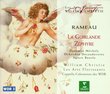 Rameau - La Guirlande ~ Zéphyre / Daneman, Méchaly, Ockenden, Decaudaveine, Agnew, Baloza, Cappella Coloniensis, Christie