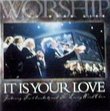 Living Word Live Worship - It Is Your Love