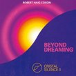 Cristal Silence II- Beyond Dreaming
