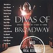 Divas of Broadway: Great Women of Stage and Song