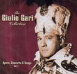 The Giulio Gari Collection, Vol. 1 (Opera, Concerts & Songs)