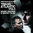 Nervous Nitelife: Trans-Atlantic Vol 1