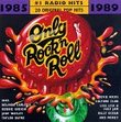 Only Rock N Roll 1985-89