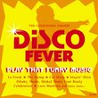 Disco Fever: Play That Funky Music