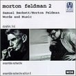 Morton Feldman 2, Samuel Beckett/Morton Feldman Words and Music