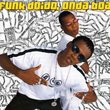 Funk Doido, Onda Boa