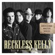 Best Of The Sugar Hill Years by Reckless Kelly (2007-05-03)