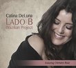 Catina DeLuna & Lado B Brazilian Project - Feat. Otmaro Ruiz