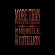 More Than Posthuman-Rise of the Mojosexual Cotilli