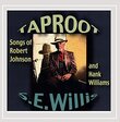 Taproot: Songs of Robert Johnson & Hank Williams
