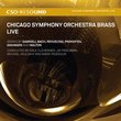 Chicago Symphony Orchestra Brass - Live in Concert