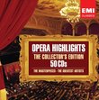Opera Highlights: The Collector's Edition (50 CDs)