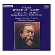 IPPOLITOV-IVANOV: Symphony No. 1 / Turkish Fragments