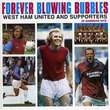 West Ham United Fc: Forever Blowing Bubbles