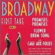 Broadway First Take, Vol. 2: Promises, Promises; Flower Drum Song; La Cage aux Folles