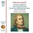 Franz Liszt: Soirées italiennes; Three Paganini Etudes; Rossini and Spontini Impromptus; Rossini Variations