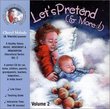Let's Pretend (& More!), Volume 2